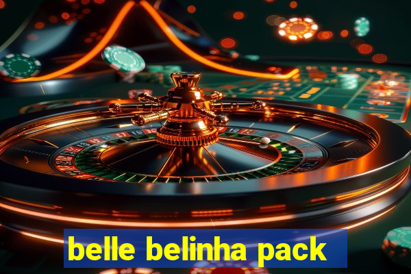 belle belinha pack